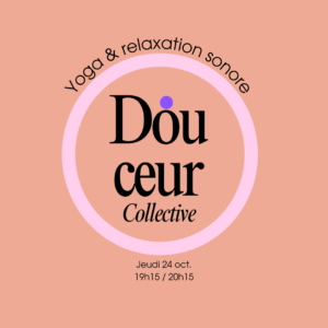 Cours de Yoga & Relaxation sonore - Douceur Collective